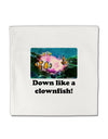 Down Like A Clownfish Micro Fleece 14&#x22;x14&#x22; Pillow Sham-Pillow Sham-TooLoud-White-Davson Sales