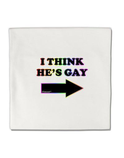 I Think He's Gay Right Micro Fleece 14&#x22;x14&#x22; Pillow Sham by TooLoud-Pillow Sham-TooLoud-White-Davson Sales