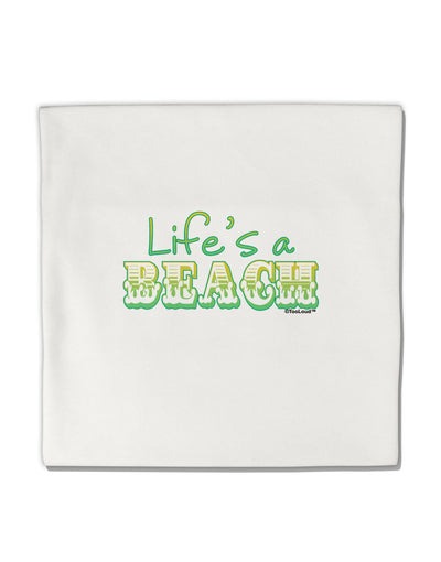 Lifes a Beach Color Micro Fleece 14&#x22;x14&#x22; Pillow Sham by TooLoud-Pillow Sham-TooLoud-White-Davson Sales