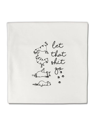 TooLoud Let That Shit Go Cat Yoga Micro Fleece 14 Inch x 14 Inch Pillow Sham-ThrowPillowCovers-TooLoud-Davson Sales