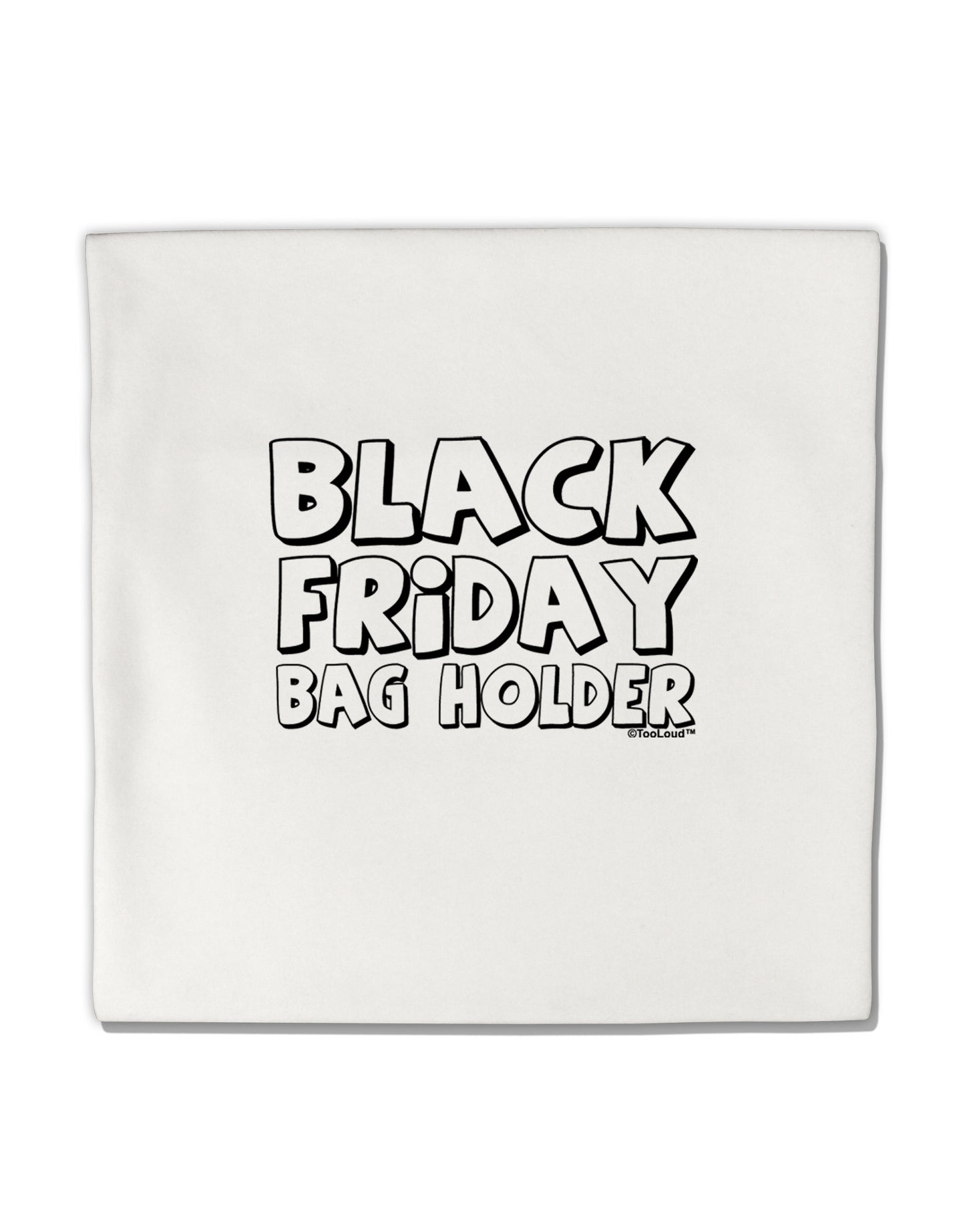 Black Friday Bag Holder Micro Fleece 14&#x22;x14&#x22; Pillow Sham-Pillow Sham-TooLoud-White-Davson Sales