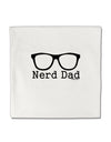 Nerd Dad - Glasses Micro Fleece 14&#x22;x14&#x22; Pillow Sham by TooLoud-TooLoud-White-Davson Sales