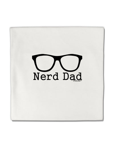 Nerd Dad - Glasses Micro Fleece 14&#x22;x14&#x22; Pillow Sham by TooLoud-TooLoud-White-Davson Sales