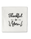 TooLoud Thankful for you Micro Fleece 14 Inch x 14 Inch Pillow Sham-ThrowPillowCovers-TooLoud-Davson Sales