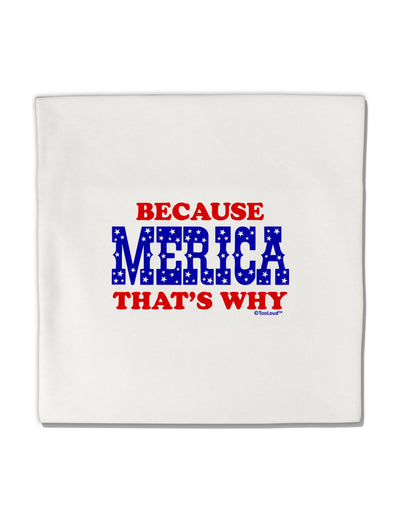 Because Merica That's Why Micro Fleece 14&#x22;x14&#x22; Pillow Sham-Pillow Sham-TooLoud-White-Davson Sales