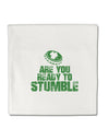 Are You Ready To Stumble Funny Micro Fleece 14&#x22;x14&#x22; Pillow Sham by TooLoud-TooLoud-White-Davson Sales