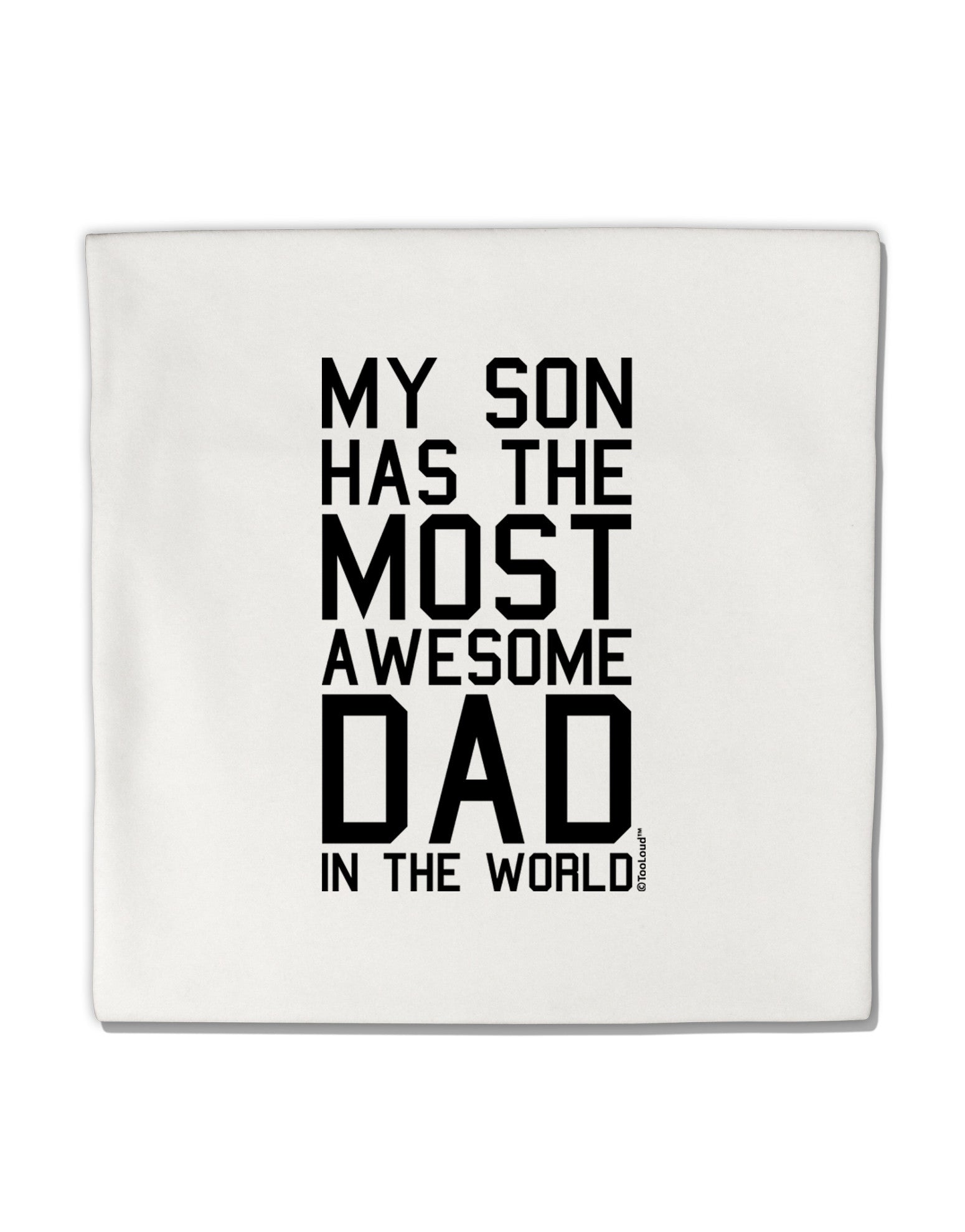 My Son Has the Most Awesome Dad in the World Micro Fleece 14"x14" Pillow Sham-Pillow Sham-TooLoud-White-Davson Sales