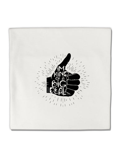 TooLoud I'm Kind of a Big Deal Micro Fleece 14 Inch x 14 Inch Pillow Sham-ThrowPillowCovers-TooLoud-Davson Sales