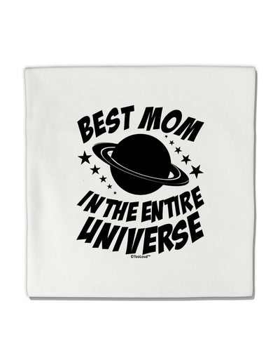 Best Mom in the Entire Universe Micro Fleece 14&#x22;x14&#x22; Pillow Sham by TooLoud-Pillow Sham-TooLoud-White-Davson Sales