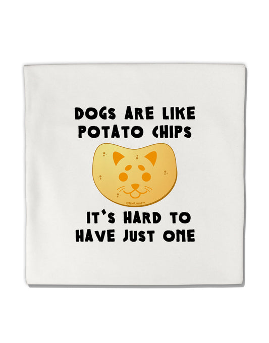 Dogs Are Like Potato Chips Micro Fleece 14&#x22;x14&#x22; Pillow Sham by TooLoud-Pillow Sham-TooLoud-White-Davson Sales