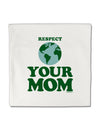 Respect Your Mom - Mother Earth Design - Color Micro Fleece 14&#x22;x14&#x22; Pillow Sham-Pillow Sham-TooLoud-White-Davson Sales