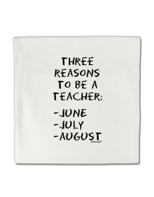 Three Reasons to Be a Teacher - June July August Micro Fleece 14"x14" Pillow Sham-Pillow Sham-TooLoud-White-Davson Sales