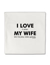 I Love My Wife Videogames Micro Fleece 14&#x22;x14&#x22; Pillow Sham-Pillow Sham-TooLoud-White-Davson Sales