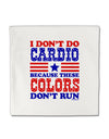 I Don't Do Cardio Because These Colors Don't Run Micro Fleece 14&#x22;x14&#x22; Pillow Sham-Pillow Sham-TooLoud-White-Davson Sales