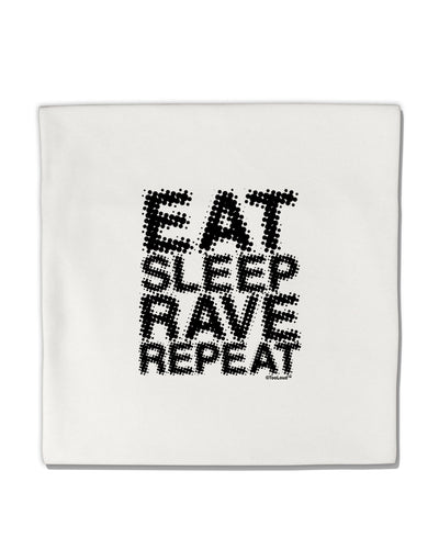 Eat Sleep Rave Repeat Micro Fleece 14&#x22;x14&#x22; Pillow Sham by TooLoud-Pillow Sham-TooLoud-White-Davson Sales