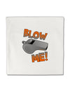 Blow Me Whistle Micro Fleece 14&#x22;x14&#x22; Pillow Sham-Pillow Sham-TooLoud-White-Davson Sales