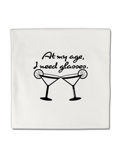 At My Age I Need Glasses - Margarita Micro Fleece 14&#x22;x14&#x22; Pillow Sham by TooLoud-Pillow Sham-TooLoud-White-Davson Sales