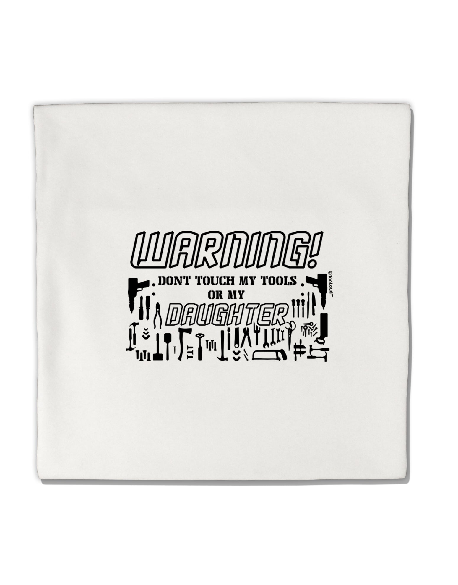 TooLoud Warning, do not touch my tools or my Daughter Micro Fleece 14 Inch x 14 Inch Pillow Sham-ThrowPillowCovers-TooLoud-Davson Sales