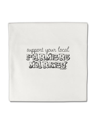 Support Your Local Farmers Market Micro Fleece 14&#x22;x14&#x22; Pillow Sham-Pillow Sham-TooLoud-White-Davson Sales