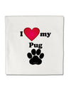 I Heart My Pug Micro Fleece 14&#x22;x14&#x22; Pillow Sham by TooLoud-TooLoud-White-Davson Sales