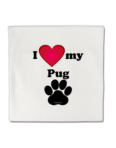 I Heart My Pug Micro Fleece 14&#x22;x14&#x22; Pillow Sham by TooLoud-TooLoud-White-Davson Sales