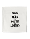 Daddy The Man The Myth The Legend Micro Fleece 14&#x22;x14&#x22; Pillow Sham by TooLoud-TooLoud-White-Davson Sales