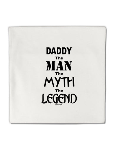 Daddy The Man The Myth The Legend Micro Fleece 14&#x22;x14&#x22; Pillow Sham by TooLoud-TooLoud-White-Davson Sales