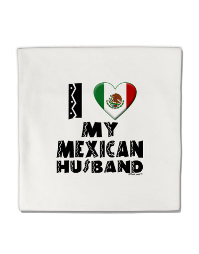 I Heart My Mexican Husband Micro Fleece 14&#x22;x14&#x22; Pillow Sham by TooLoud-Pillow Sham-TooLoud-White-Davson Sales