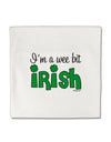 I'm A Wee Bit Irish Micro Fleece 14&#x22;x14&#x22; Pillow Sham by TooLoud-Pillow Sham-TooLoud-White-Davson Sales