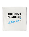 You Don't Scare Me - I Have Sons Micro Fleece 14&#x22;x14&#x22; Pillow Sham by TooLoud-Pillow Sham-TooLoud-White-Davson Sales