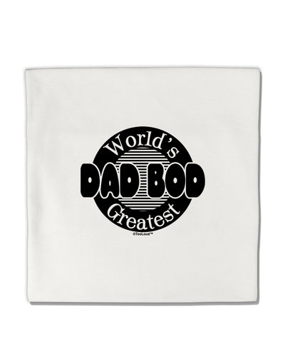 Worlds Greatest Dad Bod Micro Fleece 14&#x22;x14&#x22; Pillow Sham by TooLoud-Pillow Sham-TooLoud-White-Davson Sales