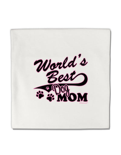 World's Best Dog Mom Micro Fleece 14&#x22;x14&#x22; Pillow Sham by TooLoud-Pillow Sham-TooLoud-White-Davson Sales