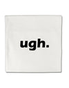 ugh funny text Micro Fleece 14&#x22;x14&#x22; Pillow Sham by TooLoud-TooLoud-White-Davson Sales