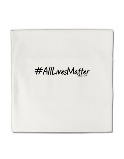 Hashtag AllLivesMatter Micro Fleece 14&#x22;x14&#x22; Pillow Sham-Pillow Sham-TooLoud-White-Davson Sales