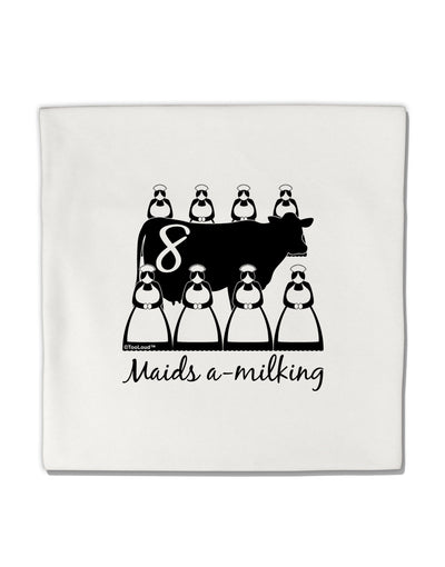 Eight Maids A Milking Text Micro Fleece 14&#x22;x14&#x22; Pillow Sham-Pillow Sham-TooLoud-White-Davson Sales