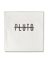 Planet Pluto Text Only Micro Fleece 14&#x22;x14&#x22; Pillow Sham by TooLoud-Pillow Sham-TooLoud-White-Davson Sales