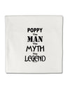 Poppy The Man The Myth The Legend Micro Fleece 14&#x22;x14&#x22; Pillow Sham by TooLoud-TooLoud-White-Davson Sales