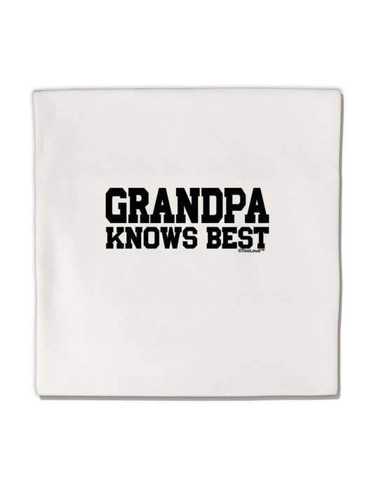 Grandpa Knows Best Micro Fleece 14&#x22;x14&#x22; Pillow Sham by TooLoud-Pillow Sham-TooLoud-White-Davson Sales