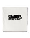 Grandpa Knows Best Micro Fleece 14&#x22;x14&#x22; Pillow Sham by TooLoud-Pillow Sham-TooLoud-White-Davson Sales