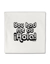 You Had Me at Hola Micro Fleece 14&#x22;x14&#x22; Pillow Sham by TooLoud-Pillow Sham-TooLoud-White-Davson Sales