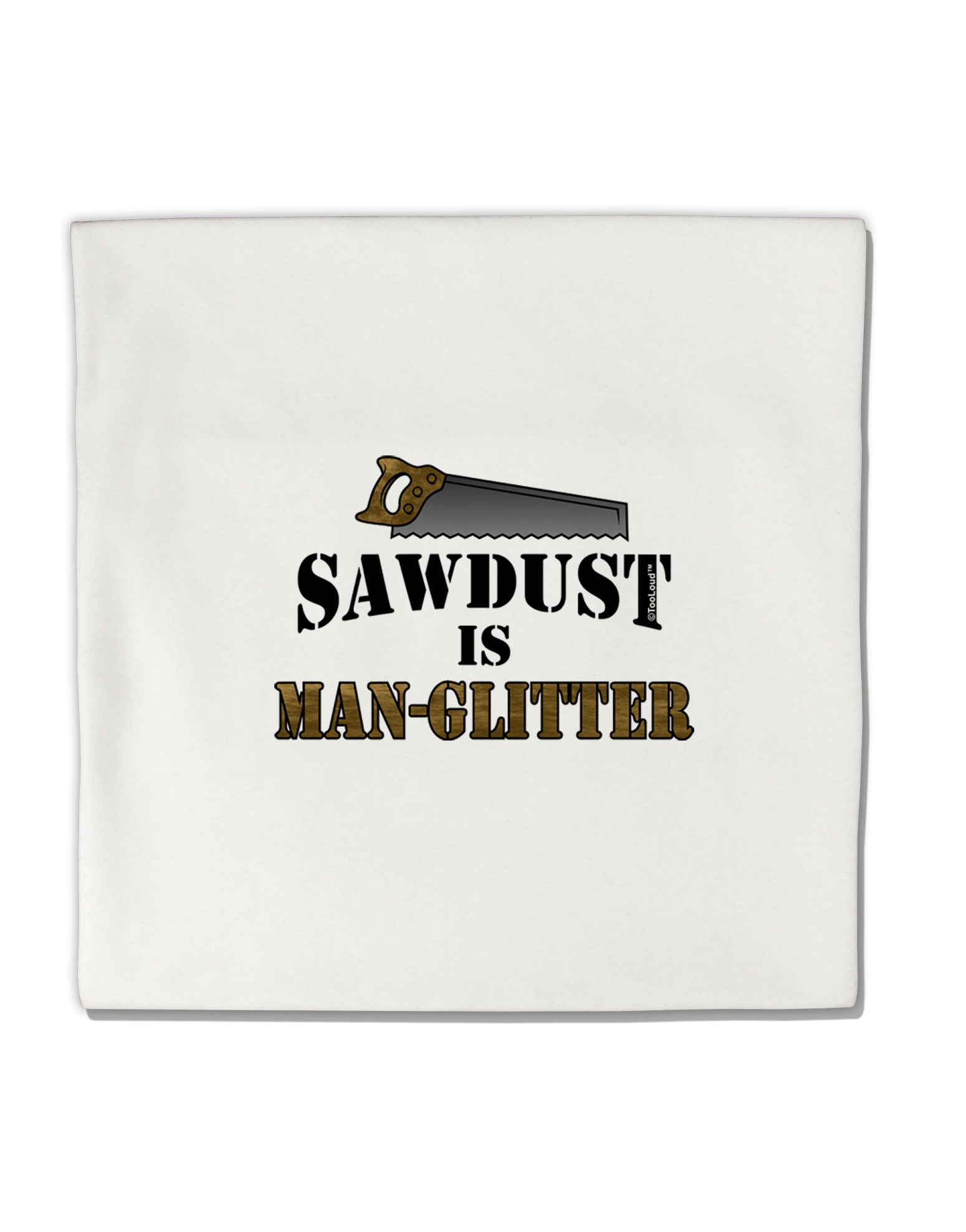 Sawdust is Man Glitter Micro Fleece 14"x14" Pillow Sham by TooLoud-Pillow Sham-TooLoud-White-Davson Sales