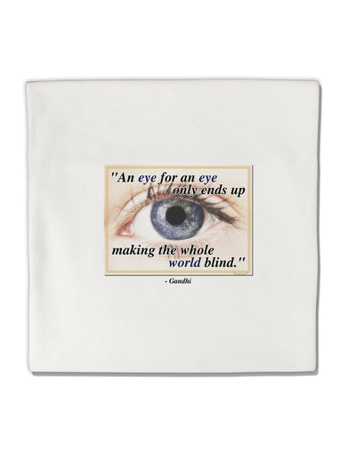 Eye For An Eye Gandhi Micro Fleece 14&#x22;x14&#x22; Pillow Sham by TooLoud-Pillow Sham-TooLoud-White-Davson Sales