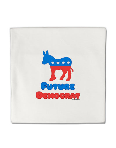 Future Democrat Micro Fleece 14&#x22;x14&#x22; Pillow Sham-Pillow Sham-TooLoud-White-Davson Sales