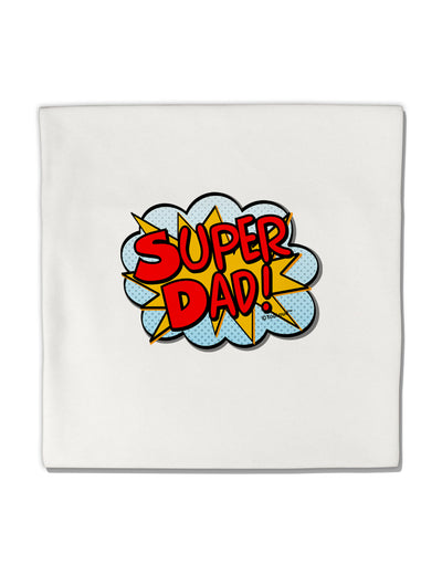 Super Dad - Superhero Comic Style Micro Fleece 14&#x22;x14&#x22; Pillow Sham by TooLoud-Pillow Sham-TooLoud-White-Davson Sales