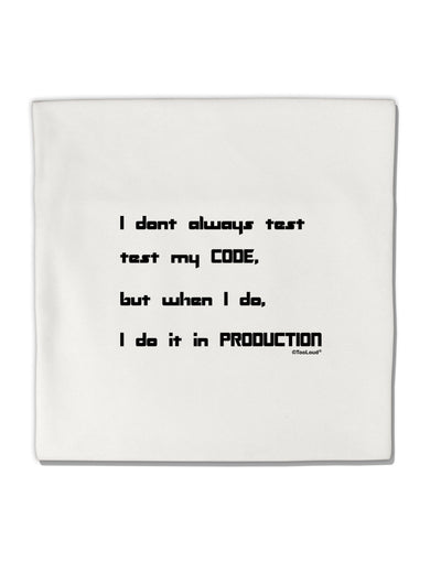 I Don't Always Test My Code Funny Quote Micro Fleece 14&#x22;x14&#x22; Pillow Sham by TooLoud-Pillowcases & Shams-TooLoud-White-Davson Sales