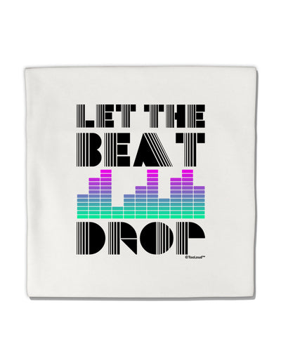 Let the Beat Drop Design Micro Fleece 14&#x22;x14&#x22; Pillow Sham by TooLoud-Pillow Sham-TooLoud-White-Davson Sales