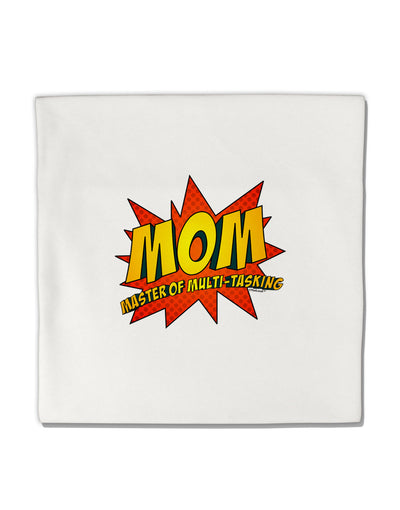 Mom Master Of Multi-tasking Micro Fleece 14&#x22;x14&#x22; Pillow Sham-Pillow Sham-TooLoud-White-Davson Sales