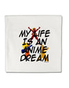 My Life Is An Anime Dream Micro Fleece 14&#x22;x14&#x22; Pillow Sham by TooLoud-TooLoud-White-Davson Sales