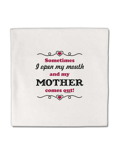 My Mother Comes Out Micro Fleece 14&#x22;x14&#x22; Pillow Sham-Pillow Sham-TooLoud-White-Davson Sales