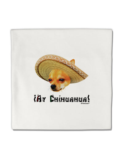 Chihuahua Dog with Sombrero - Ay Chihuahua Micro Fleece 14&#x22;x14&#x22; Pillow Sham by TooLoud-Pillow Sham-TooLoud-White-Davson Sales